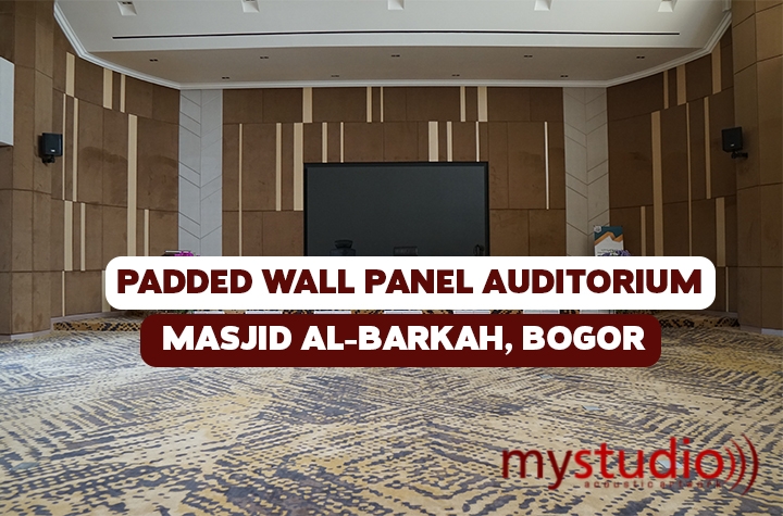 Padded Wall Panel Auditorium Masjid Al-Barkah | MyStudio Project Highlight
